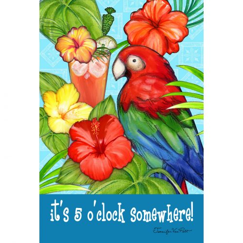 It's Five O'Clock Somewhere House & Garden Flag